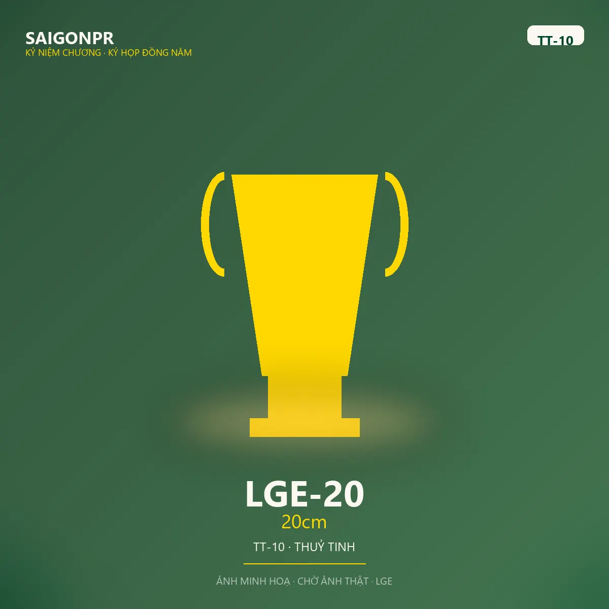 LGE-20 20cm TT-10 — Thủy tinh 10ly