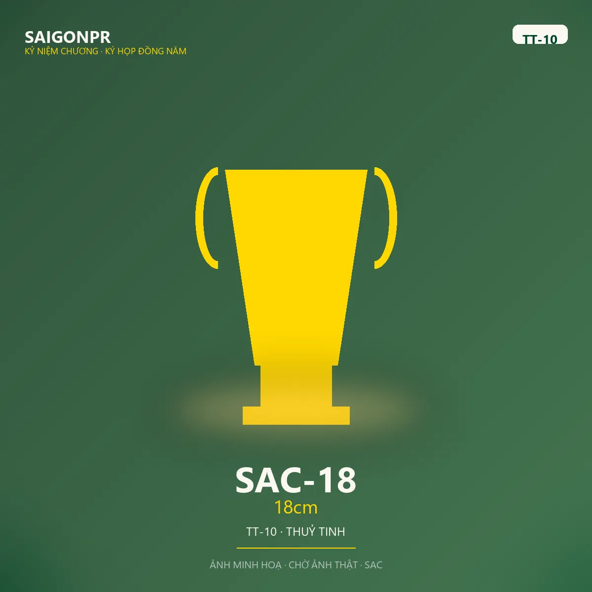 SAC-18 18cm TT-10 — Thủy tinh 10ly