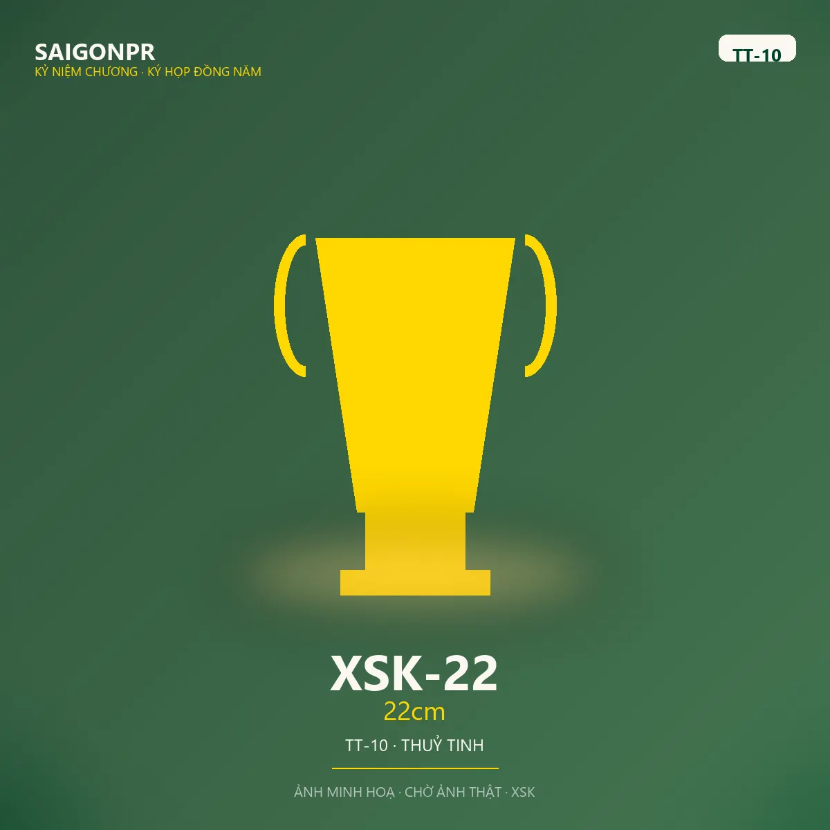 XSK-22 22cm TT-10 — Thủy tinh 10ly